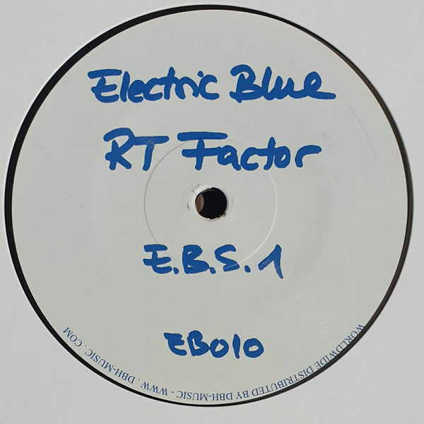 RT Factor* : E.B.S. 1 (12", S/Sided)