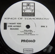 Kings Of Tomorrow : I Want You (For Myself) (Remixes) (2x12", Promo)