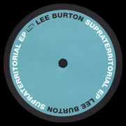 Lee Burton : Supraterritorial EP (12", EP)