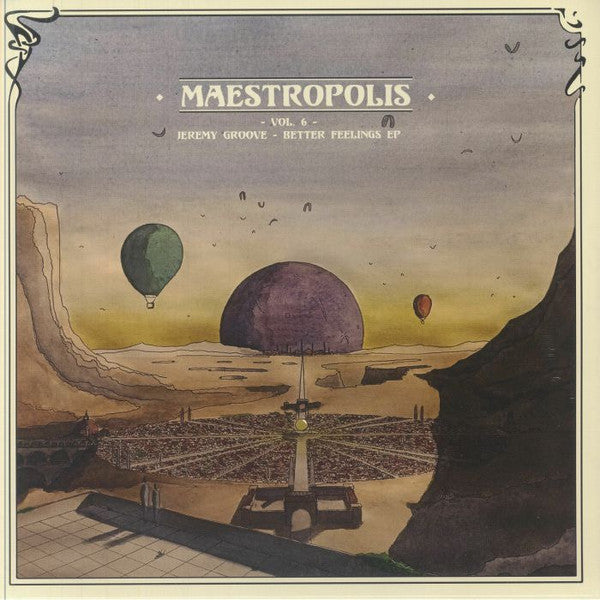 Jeremy Groove : Maestropolis Vol.6 - Better Feelings EP (12", EP)
