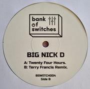 Big Nick D : Twenty Four Hours (12", EP)