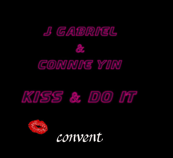 J Gabriel & Connie Yin : Kiss And Do It EP (12")