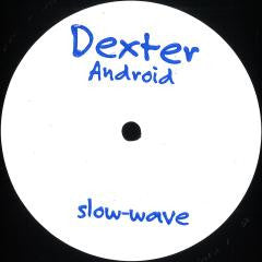 Dexter (2) : Android (12", RE, W/Lbl)