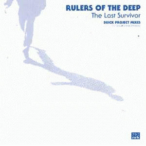 Rulers Of The Deep : The Last Survivor (Buick Project Remixes) (12")
