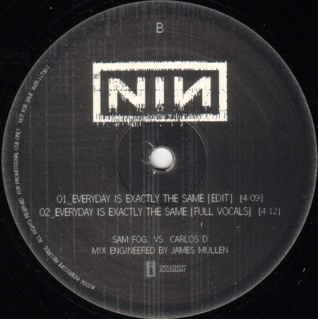 Nine Inch Nails : Every Day Is Exactly The Same (Remixes By Sam Fog And Carlos D. From Interpol) (12", Maxi, Promo)