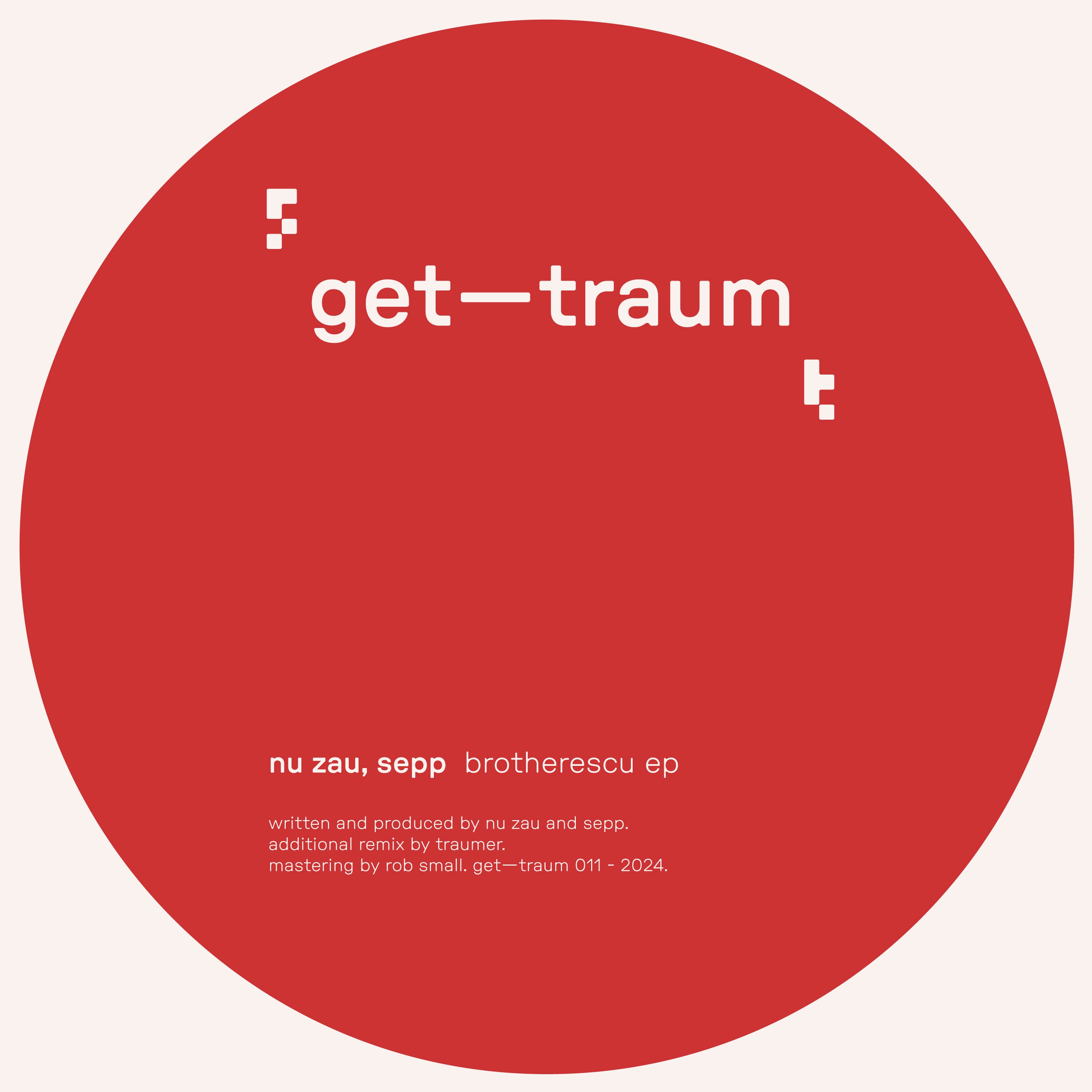 Nu Zau, Sepp  - brotherescu EP (GETTRAUM) (M)