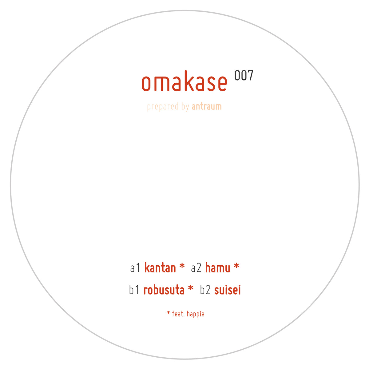 Antraum, Happie - Omakase 007 (Omakase) (M)