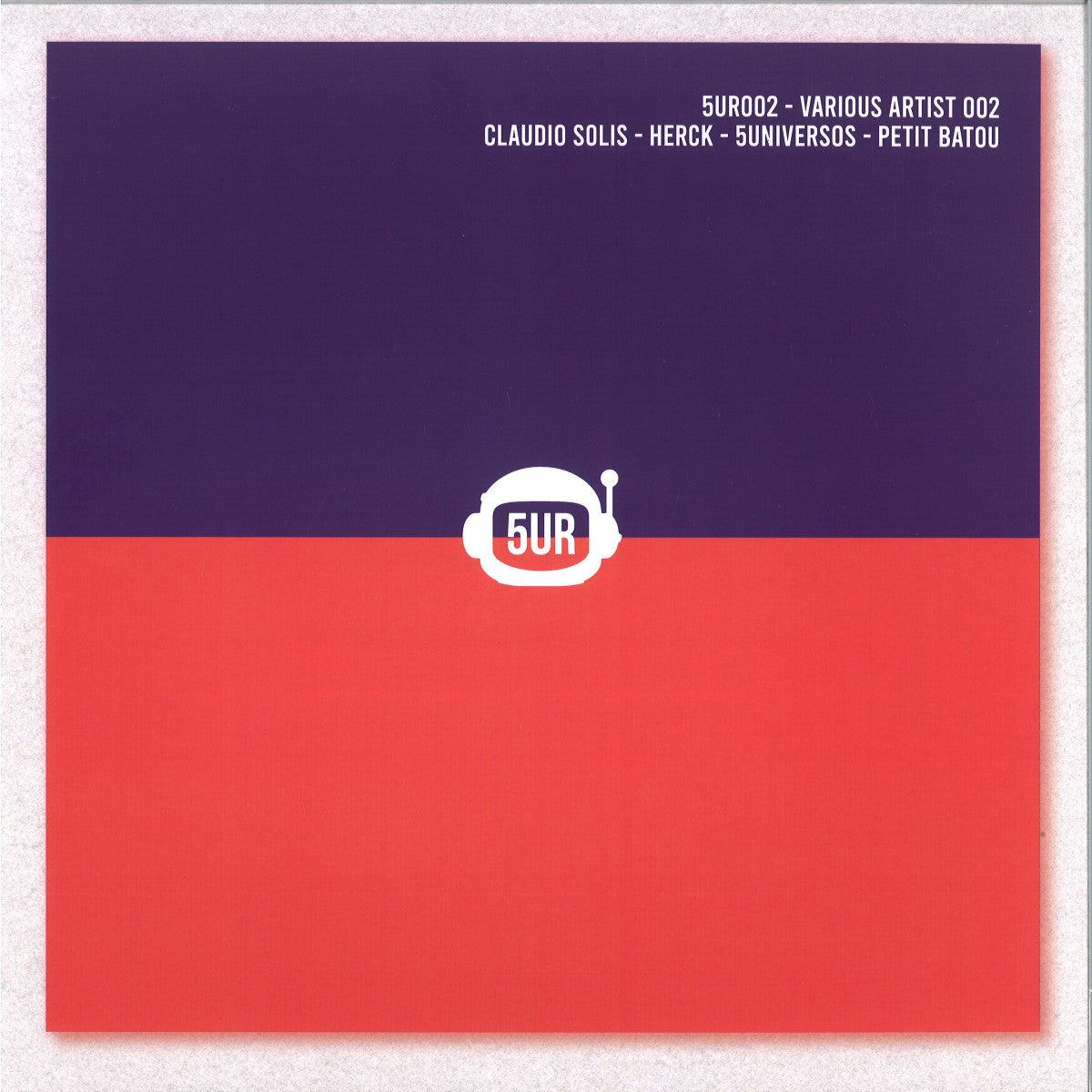 Claudio Solis, Herck, 5Universos, Petit Batou - Various Artist 002 (5 Universos Records) (M)