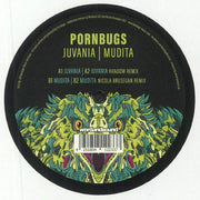 Pornbugs : Juvania / Mudita (12")