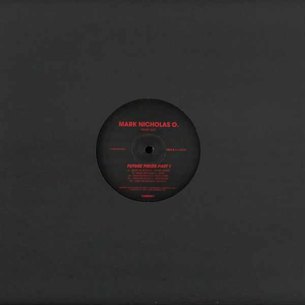 Mark Nicholas O.* : Future Field Part 1 (12", EP)