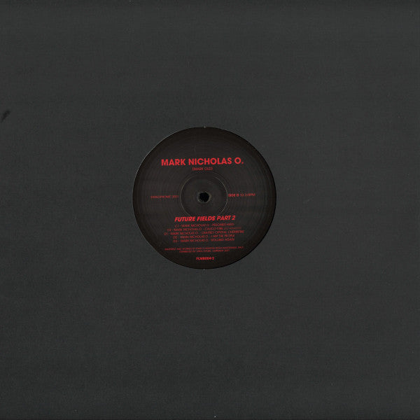 Mark Nicholas O.* : Future Field Part 2 (12", EP)