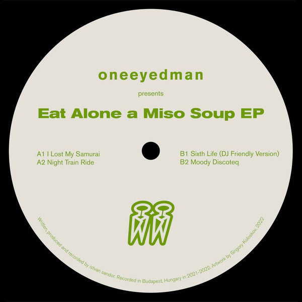 oneeyedman : eat alone a miso soup (12", EP)