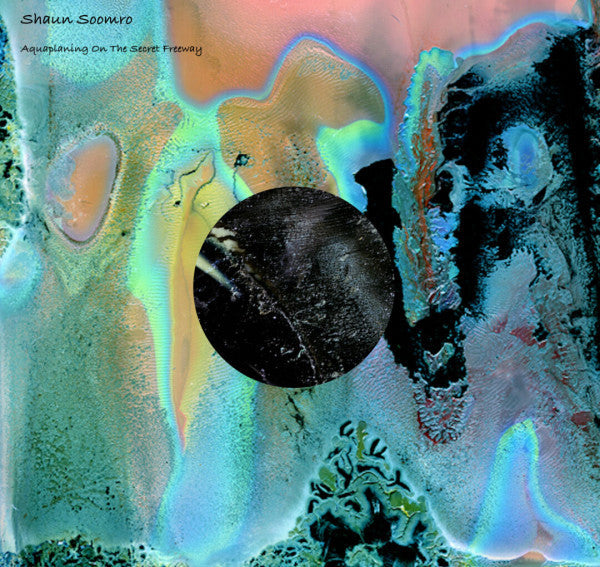 Shaun Soomro : Aquaplaning On The Secret Freeway (12", EP, Ltd)