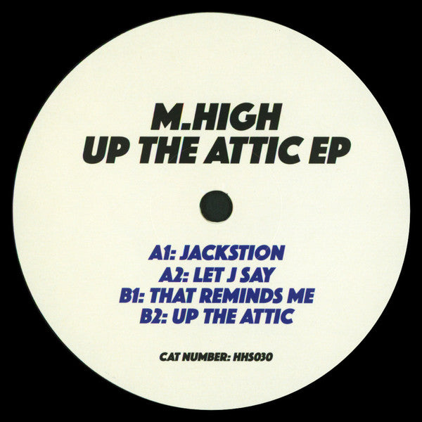 M.High* : Up The Attic EP (12")