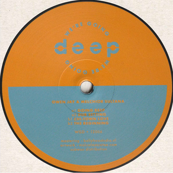 Owen Jay & Melchior Sultana : We're Going Deep 12006 (12")
