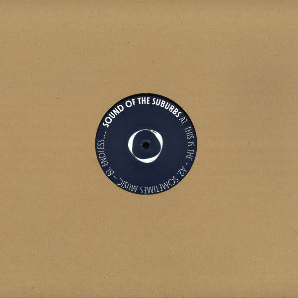Sounds Of The Suburbs : This Is The / Sometimes Music / Endless (12", RE)