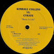 Kimball Collins vs. Gyrate : Music Is Life (12", S/Sided, Promo)