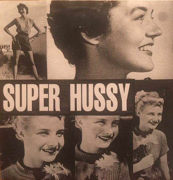 Super Hussy : Super Hussy (7")