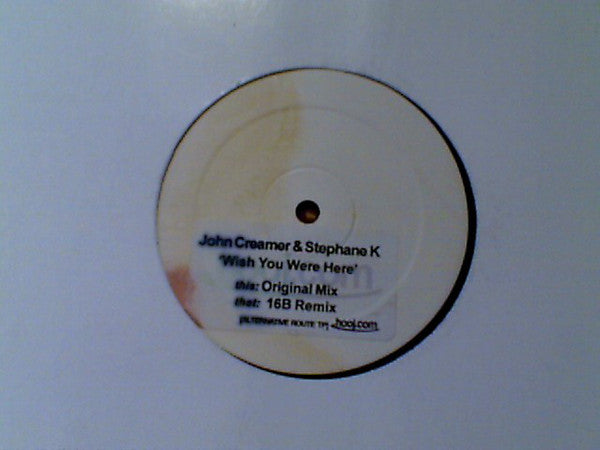 John Creamer & Stephane K : Wish You Were Here (12", TP)