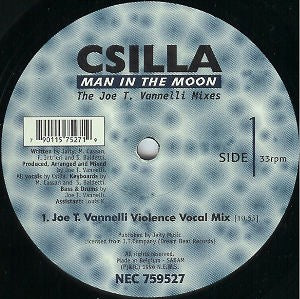 Csilla : Man In The Moon (The Joe T. Vannelli Mixes) (12")