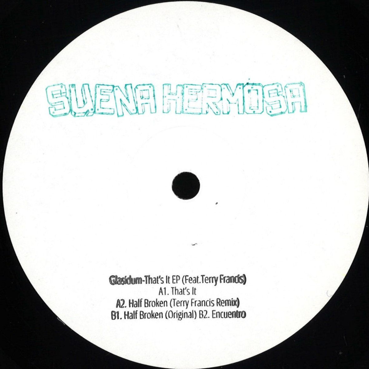 Glasidum Feat. Terry Francis - That's It EP (Suena Hermosa) (M)