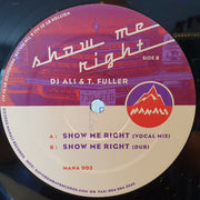 DJ Ali & Tim Fuller : Show Me Right (12")