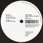 Trevor Loveys : Turn It Up / Now I Am Ready (12")