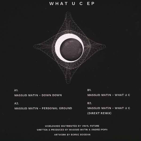 Massud Matin : What U C EP (12", EP)