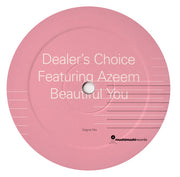 Dealer's Choice Featuring Azeem : Beautiful You (12")