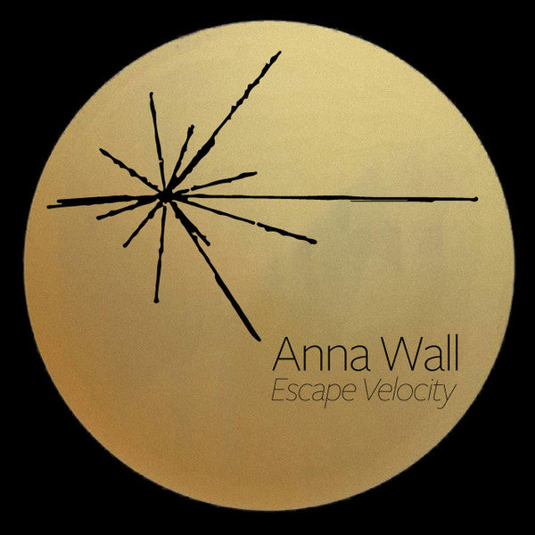 Anna Wall : Escape Velocity (12")