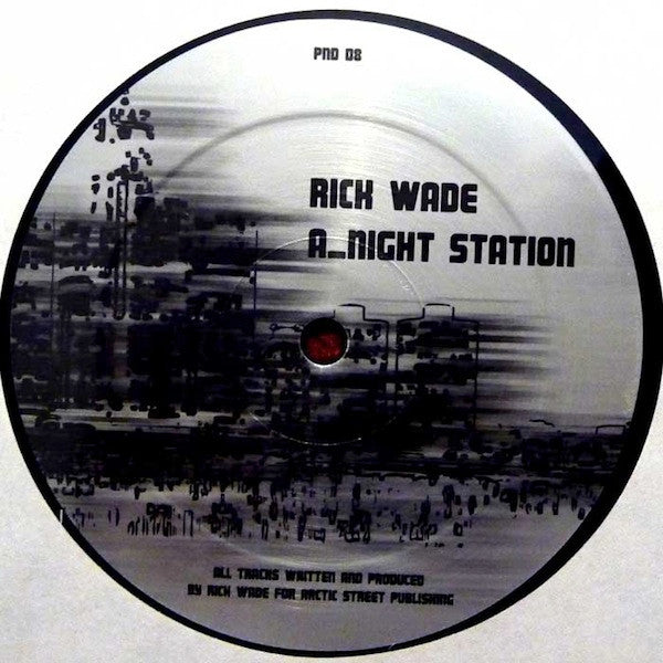 Rick Wade : Night Station / 2 A.M. Detroit (12")