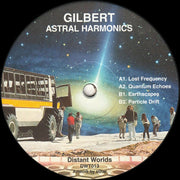 Gilbert (41) : Astral Harmonics (12")