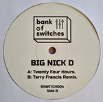 Big Nick D : Twenty Four Hours (12", EP)