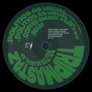 Tripmastaz : Politics As Usual EP (12", EP)