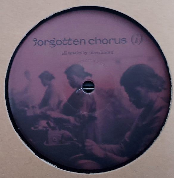 Silverlining : Forgotten Chorus (i) (12")