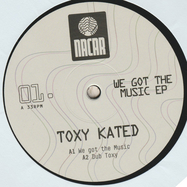 Toxy Kated : We Got The Music EP (12")