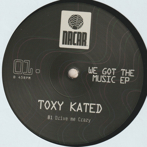 Toxy Kated : We Got The Music EP (12")