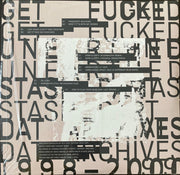Get Fucked : Unearthed Stash: DAT Archives 1998-2000 (3x12", Comp, RE)