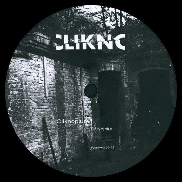 Dr.Nojoke* : Cliknopium I (12")