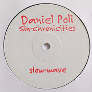 Daniel Poli : Sin-chronicities (2x12")