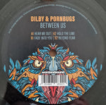 Dilby & Pornbugs : Between Us (12", 180)