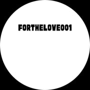 Unknown Artist : For The Love 001 (12")