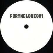 Unknown Artist : For The Love 001 (12")