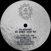 Flabaire : Be Here Now (12", EP)