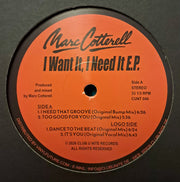 Marc Cotterell : I Want It, I Need It E.P. (12", EP)