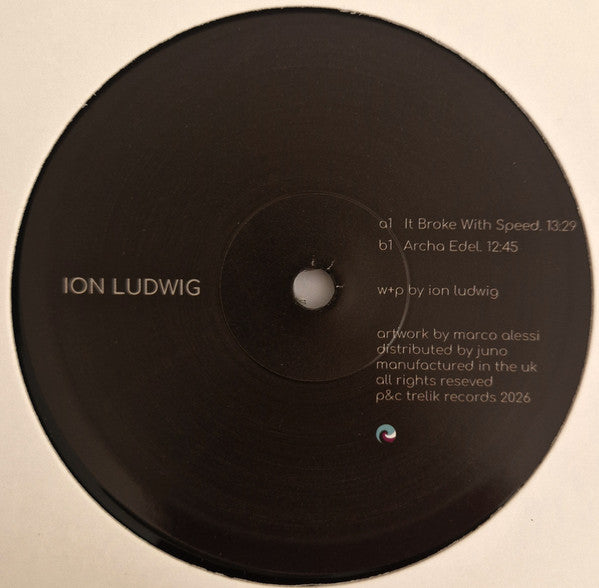 Ion Ludwig : It Broke With Speed (12")