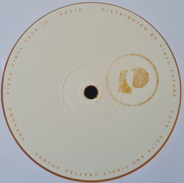 Unknown Artist : Pirka Vinyl Cuts 10 (12", Ora)