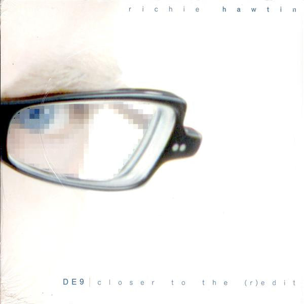 Richie Hawtin : DE9 | Closer To The (R)Edit (10")