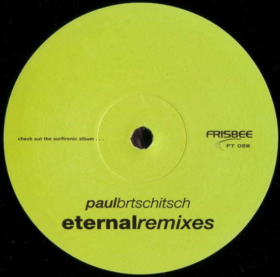 Paul Brtschitsch : Eternal Remixes (12")