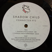 Shadow Child : Connected Pt 2 (10", Ltd)